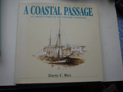 Stock image for A Coastal Passage: An Artist's View of the English Coastline for sale by WorldofBooks