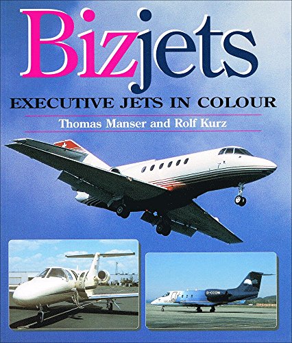 Stock image for Bizjets: Executive Jets in Colour for sale by WorldofBooks