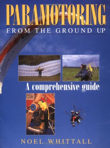 9781840371055: Paramotoring: From the Ground Up