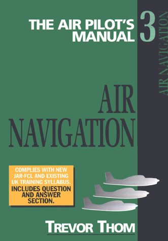 Beispielbild fr The Air Pilot's Manual Volume 3: Air Navigation zum Verkauf von AwesomeBooks