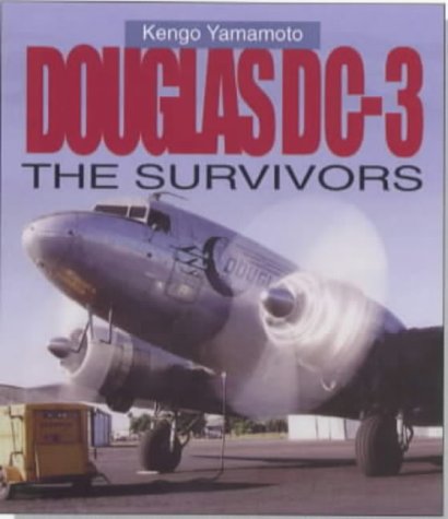Beispielbild fr Douglas DC-3: The Survivors zum Verkauf von SecondSale