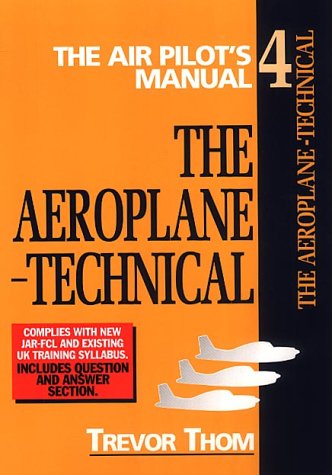 Beispielbild fr Air Pilot's Manual Volume 4: The Aeroplane: Technical zum Verkauf von WorldofBooks