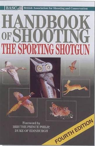 Stock image for BASC Handbook of Shooting: The Sporting Shotgun for sale by Reuseabook