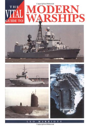 Vital Guide to Modern Warships (9781840371772) by Marriott, Leo