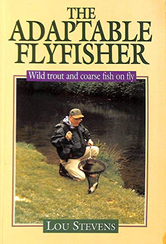 The Adaptable Flyfisher