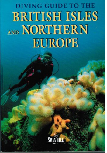 Beispielbild fr Diving Guide to the British Isles and Northern Europe zum Verkauf von Blackwell's