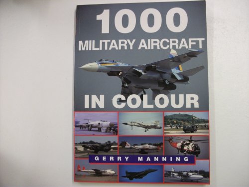 Beispielbild fr 1000 Military Aircraft in Colour zum Verkauf von Books of the Smoky Mountains