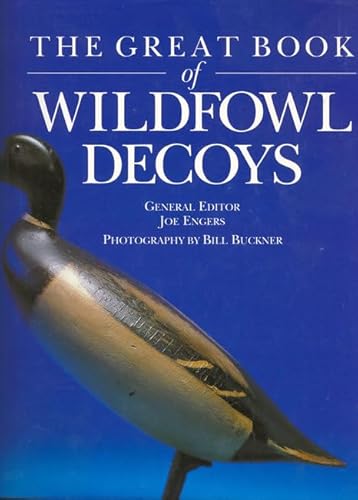 Beispielbild fr THE GREAT BOOK OF WILDFOWL DECOYS. Edited by Joe Engers. zum Verkauf von Coch-y-Bonddu Books Ltd