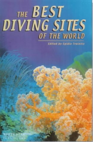 Beispielbild fr The Best Diving Sites of the World zum Verkauf von WorldofBooks