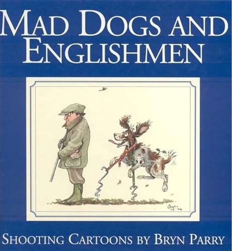 Stock image for Mad Dogs and Englishmen: Shooting Cartoons for sale by Ergodebooks