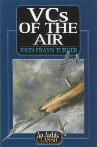 Beispielbild fr VC's of the Air (Airlife's Classics S.) zum Verkauf von WorldofBooks