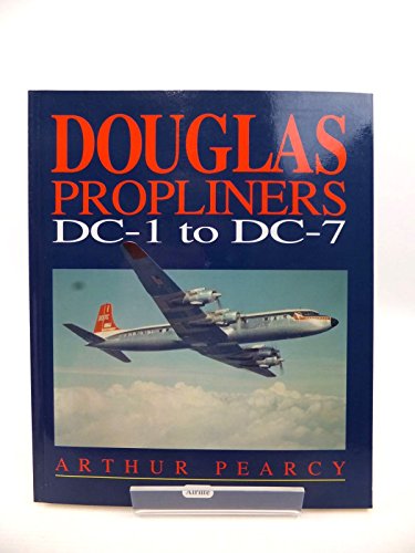 Beispielbild fr Douglas Propliners DC1-DC7 zum Verkauf von WorldofBooks