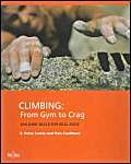 Imagen de archivo de Climbing from Gym to Crag: Building Skills for Real Rock a la venta por WorldofBooks