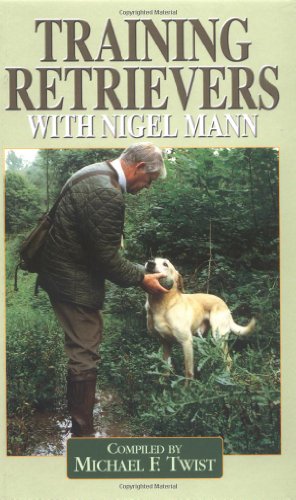 Stock image for Training Retrievers with Nigel Mann for sale by WorldofBooks