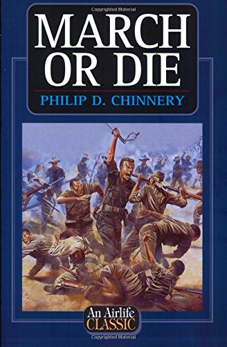 Beispielbild fr March or Die (Airlife's Classics S.) zum Verkauf von WorldofBooks