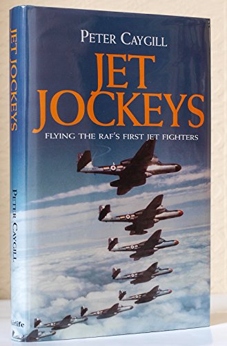 Beispielbild fr Jet Jockeys: Flying the RAF's First Jet Fighters zum Verkauf von WorldofBooks