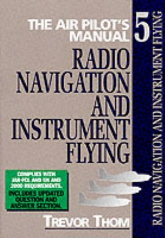 Beispielbild fr The Air Pilot's Manual Volume 5: Radio Navigation Instrument zum Verkauf von Goldstone Books