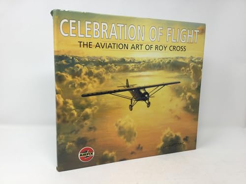 Beispielbild fr Celebration of Flight: the Aviation Art of Roy Cross zum Verkauf von WorldofBooks