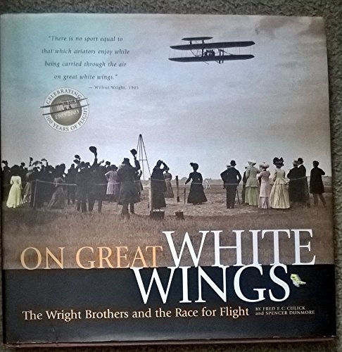 9781840373332: On Great White Wings: The Wright Brothers and the Race for Flight
