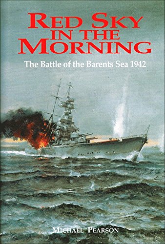 Red Sky in the Morning : The Battle of the Barents Sea 1942