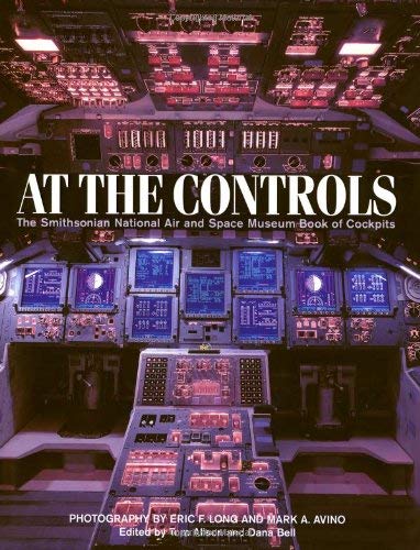 Stock image for At the Controls: The Cockpits of the National Air and Space Museum for sale by WorldofBooks