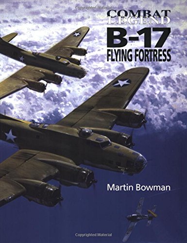 Stock image for B-17 Flying Fortress (Combat Legend) (Combat Legends) for sale by HPB-Red