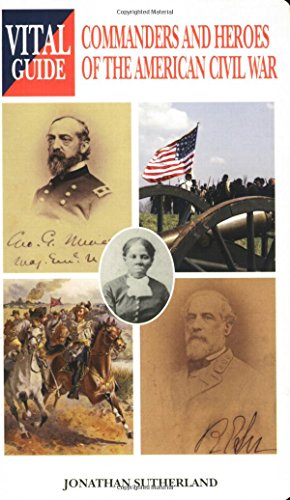 Beispielbild fr Commanders and Heroes of the American Civil War (Vital Guides) zum Verkauf von Wonder Book