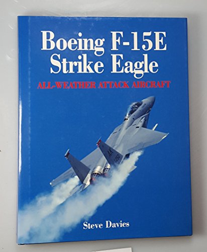 Stock image for F-15E Strike Eagle: All-weather Attack Aircraft Davies, Steve for sale by Zebra Books