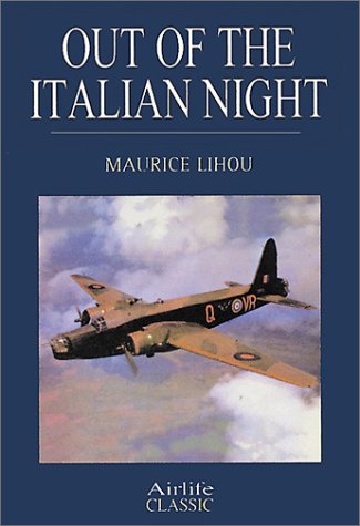 Imagen de archivo de Out of the Italian Night: Wellington Bomber Operations 1944-45 -- Airlife Classics a la venta por Wonder Book