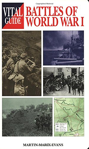 Battles of World War 1 (Vital Guides) (9781840374094) by Evans, Martin Marix