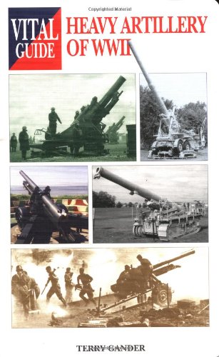 Beispielbild fr Heavy Artillery of WWII zum Verkauf von Better World Books