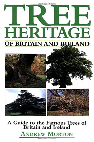 Beispielbild fr Tree Heritage of Britain and Ireland: A Guide to the Famous Trees of Britain and Ireland zum Verkauf von WorldofBooks