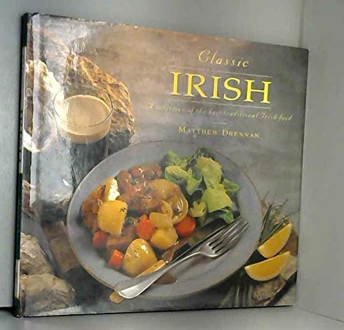 9781840380040: Classic Irish: The Very Best of Traditional Irish Cooking