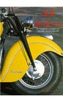 Beispielbild fr A-Z of Motorcycles: A Complete Marque-by-marque Encyclopedia zum Verkauf von WorldofBooks