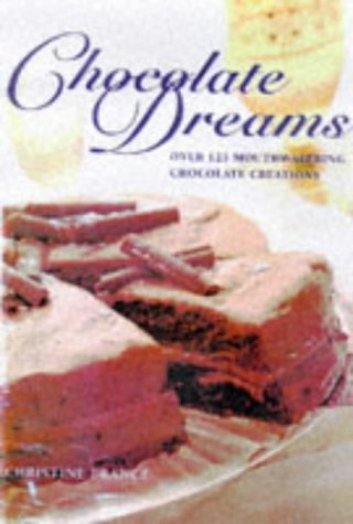 Imagen de archivo de Chocolate Dreams: Over 125 Mouthwatering Chocolate Creations a la venta por WorldofBooks