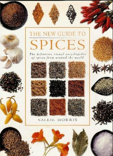 Stock image for New Guide to Spices: The Definitive Visual Encyclopedia of Spices From Around the World for sale by Wonder Book