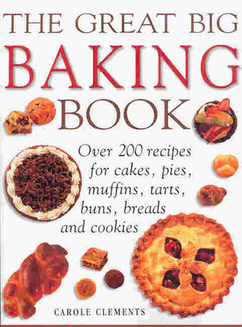 Beispielbild fr The Great Big Baking Book: Great American Baking zum Verkauf von Reliant Bookstore