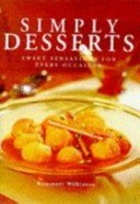 Beispielbild fr Simply Desserts : Sweet Sensations for Every Occasion zum Verkauf von Better World Books