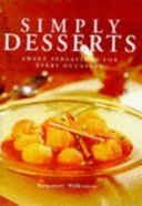 Imagen de archivo de Simply Desserts : Sweet Sensations for Every Occasion a la venta por Better World Books