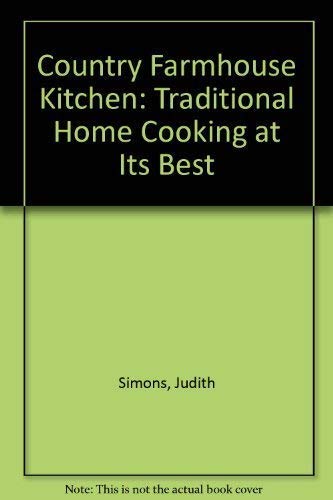 9781840382228: Country Farmhouse Kitchen: Traditional Home Cooking at Its Best