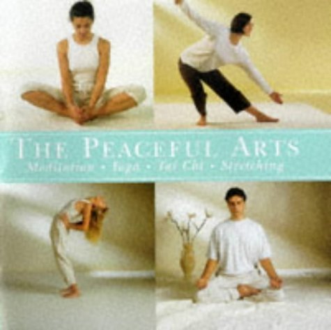 Imagen de archivo de Peaceful Arts: Tai Chi, Meditation, Yoga, Stretching a la venta por Wonder Book