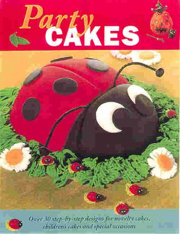 Stock image for Party Cakes: Over 30 Step-By-Step Designs for Novelty Cakes, Children's Cakes, and Special Occasions for sale by ThriftBooks-Atlanta