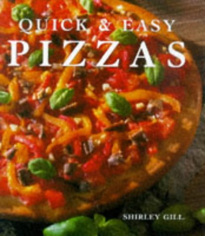 Beispielbild fr Quick and Easy Pizzas zum Verkauf von medimops