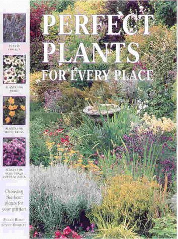Beispielbild fr Choosing the Perfect Plant: Choosing the Best Plants for Your Garden zum Verkauf von AwesomeBooks