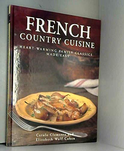 Beispielbild fr French country cuisine.: Heart-warming family classics made easy zum Verkauf von Goldstone Books