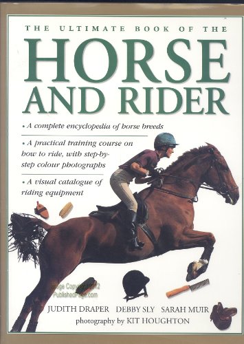 Stock image for The Ultimate Book of the Horse and Rider for sale by Better World Books