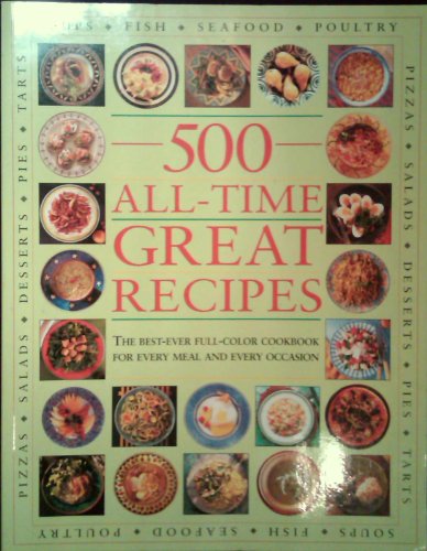 Stock image for 500 All-Time Great Recipes for sale by Better World Books