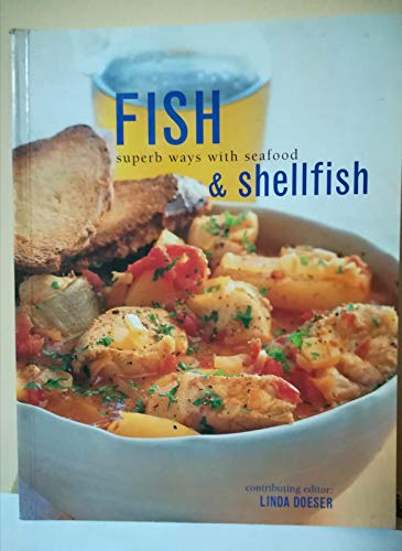 Imagen de archivo de Fish and Shellfish: Superb Ways with Seafood a la venta por Better World Books