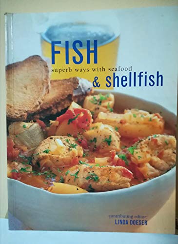 Fish and Shellfish: Superb Ways with Seafood (9781840384857) by Linda Doeser