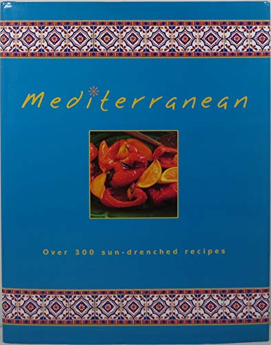 9781840385137: mediterranean-over-300-sun-drenched-recipes